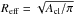 Mathematical equation: \hbox{$R_{\rm eff} = \sqrt{A_{\rm cl}/ \pi}$}
