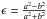 Mathematical equation: \hbox{$\epsilon=\frac{a^2-b^2}{a^2+b^2}$}