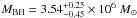 Mathematical equation: \hbox{$M_{\rm BH} = 3.54^{+0.25}_{-0.45} \times 10^6~ M_{\odot}$}