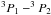 Mathematical equation: \hbox{$^{3}P_1-^{3}P_2$}