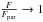 Mathematical equation: \hbox{$\frac{F}{F_{\rm par}} \rightarrow 1$}