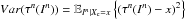 Mathematical equation: \hbox{$Var(\tau^n(I^n)) = \mathbb{E}_{I^n|X_{\rm c}=x} \left\{ \left( \tau^n(I^n)-x \right)^2 \right\}$}