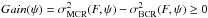 Mathematical equation: \hbox{$Gain(\psi) = \sigma^2_{\rm MCR}(F, \psi) - \sigma^2_{\rm BCR}(F, \psi) \geq 0$}