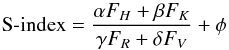 Mathematical equation: \begin{equation} \mathrm {\text{S-index}} = \frac{{\alpha F_H+\beta F_K}}{{\gamma F_R+\delta F_V}}+ {\phi} \label{sindex_eq} \end{equation}