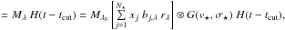 Mathematical equation: \hbox{$ = M_\lambda\ H(t-\textrm{\tcut}) = M_{\lambda_0} \left[\sum\limits_{j=1}^{N_\star} x_j~b_{j,\lambda}~r_\lambda \right] \otimes G(v_\star,\sigma_\star)\ H(t-\textrm{\tcut}),$}