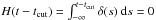 Mathematical equation: \hbox{$H(t-\textrm{\tcut})=\int_{-\infty}^{t-\textrm{\tcut}} \delta(s)\ {\rm d}s = 0$}