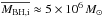 Mathematical equation: \hbox{$\overline {M_{{\rm BH},{\rm i}}}\approx 5\times 10^6\,M_{\odot}$}