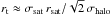 Mathematical equation: \hbox{$r_{\rm t}\approx \sigma_{\rm sat}\,r_{\rm sat}{/}\sqrt{2}\,\sigma_{\rm halo}$}