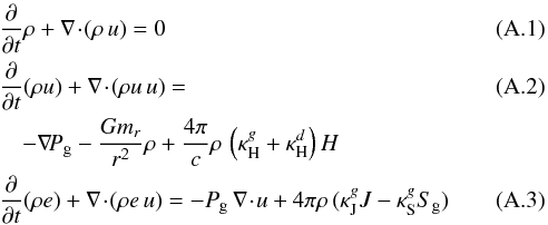 Mathematical equation: \appendix \setcounter{section}{1} \begin{eqnarray} &&\ppt \rho + \div{(\rho \, u)} = 0 \label{eqcont} \\ && \ppt (\rho u) + \div{(\rho u \,u)} = \label{eqmot}\\ && \quad- \grad{\Pg} - \frac{G m_r}{r^2} \rho + \frac{4 \pi}{c} \rho \, \left( \kH + \kappa^{d}_{\rm H} \right) H \nonumber \\ && \ppt (\rho e) + \div{(\rho e \,u )} = - \Pg \, \div{u} + 4 \pi \rho \, (\kJ J - \kS S_{\rm g}) \label{eqene} \end{eqnarray}