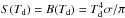 Mathematical equation: \hbox{$S(\Td) = B(\Td) = \Td^4 \sigma/\pi $}