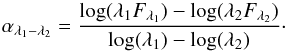 Mathematical equation: \begin{equation} \label{eq:slopes} \alpha_{\lambda_1 - \lambda_2} = \frac{\log(\lambda_1 F_{\lambda_1}) - \log(\lambda_2 F_{\lambda_2})}{\log(\lambda_1) - \log(\lambda_2)}\cdot \end{equation}