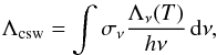Mathematical equation: \begin{eqnarray} \Lambda_\mathrm{csw}=\int \sigma_\nu \frac{ \Lambda_\nu(T)}{h \nu} \, \dd\nu, \end{eqnarray}