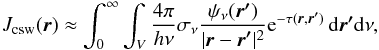 Mathematical equation: \begin{eqnarray} J_\mathrm{csw}(\vec{r}) \approx \int_0^\infty \int_V \frac{4\pi}{h \nu} \sigma_\nu \frac{\psi_\nu(\vec{r'})}{ |\vec{r}-\vec{r'}|^2 } \mathrm{e}^{ -\tau(\vec{r},\vec{r'})} \, \dd\vec{r'} \dd\nu, \end{eqnarray}