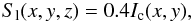 Mathematical equation: \begin{eqnarray} S_\mathrm{l}(x,y,z) = 0.4 I_\mathrm{c}(x,y), \end{eqnarray}