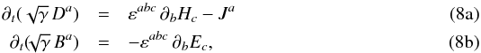 Mathematical equation: % subequation 1148 0 \begin{eqnarray} \partial_t ( \sqrt{\gamma} \, D^a ) & = & \varepsilon^{abc} \, \partial_b H_c - J^a \\ \partial_t ( \!\!\sqrt{\gamma} \, B^a ) & =& - \varepsilon^{abc} \, \partial_b E_c, \end{eqnarray}
