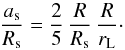 Mathematical equation: \begin{equation} \label{eq:SpinParameter} \frac{\as}{\Rs} = \frac{2}{5} \, \frac{R}{\Rs} \, \frac{R}{\rlight} \cdot \end{equation}