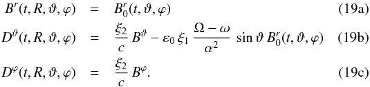 Mathematical equation: % subequation 1485 0 \begin{eqnarray} B^{r}(t,R,\vartheta,\varphi) & =& B^{r}_0(t,\vartheta,\varphi) \\ D^{\vartheta}(t,R,\vartheta,\varphi) & =& \frac{\xi_2}{c} \, B^\vartheta - \varepsilon_0 \, \xi_1 \, \frac{\Omega-\omega}{\alpha^2} \, \sin\vartheta \, B^{r}_0(t,\vartheta,\varphi) \\ D^{\varphi}(t,R,\vartheta,\varphi) & = &\frac{\xi_2}{c} \, B^\varphi . \end{eqnarray}