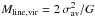 Mathematical equation: \hbox{$M_{\rm line,vir} = 2\,\sigma_{\rm av}^2/G$}
