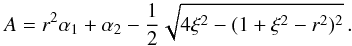 Mathematical equation: \begin{equation} \label{eq:surface} A = r^2\alpha_1 + \alpha_2 - \frac{1}{2}\sqrt{4\xi^2 -(1+\xi^2-r^2)^2}\,. \end{equation}