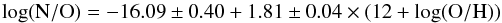 Mathematical equation: \begin{equation} \log({\rm N/O}) = -16.09\pm 0.40 + 1.81\pm 0.04 \times (12+\log({\rm O/H})) \end{equation}