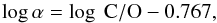Mathematical equation: \begin{equation} \log \alpha = \log~\mathrm{C/O} - 0.767, \end{equation}