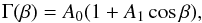 Mathematical equation: \begin{equation} \Gamma(\beta) = A_0 (1 + A_1 \cos\beta), \end{equation}