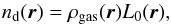 Mathematical equation: \begin{equation} \label{eq:nd} n_{\rm d}(\vec{r}) = \rho_{{\rm gas}}(\vec{r}) L_{0}(\vec{r}), \end{equation}