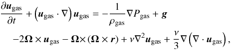 Mathematical equation: \begin{eqnarray} &&\pdt{{{\vec{u}}_{{\rm gas}}}} + \left({{\vec{u}}_{{\rm gas}}}\cdot\nabla\right) {{\vec{u}}_{{\rm gas}}}= - \frac{1}{\rho_{{\rm gas}}}\nabla{P_{{\rm gas}}} + {\vec{g}}\nonumber \\ &&~~~~~-2{{\bf \Omega}\times {\vec u}_{{\rm gas}}} - {\bf\Omega \times} \left({{\bf\Omega}\times {\vec r}}\right)+\nu\nabla^2{{\vec u}_{{\rm gas}}} +\frac{\nu}{3}\nabla\left(\nabla\cdot{{\vec{u}}_{{\rm gas}}}\right) , \label{eq:momentum} \end{eqnarray}
