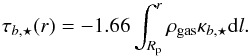 Mathematical equation: \begin{equation} \tau_{b, \star}(r) = -1.66 \int^{r}_{R_{\rm p}}\rho_{{\rm gas}}\kappa_{b, \star}\textrm{d}l. \end{equation}