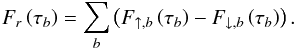 Mathematical equation: \begin{equation} F_{r}\left(\tau_b\right) = \displaystyle\sum\limits_{b} \left(\fup\left(\tau_b\right)-\fdown\left(\tau_b\right)\right). \label{eq:ftotal} \end{equation}