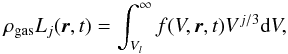 Mathematical equation: \begin{equation} \rho_{{\rm gas}} L_{j}(\vec{r}, t) = \int_{V_{l}}^{\infty} f(V, \vec{r}, t)V^{j/3} \textrm{d}V, \end{equation}