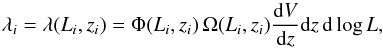 Mathematical equation: \begin{equation} \label{eq:lambda} \lambda_i=\lambda(L_i,z_i)=\Phi(L_i,z_i)\, \Omega(L_i,z_i) \frac{\mathrm{d} V}{\mathrm{d} z} \mathrm{d} z \,\mathrm{d} \log L , \end{equation}