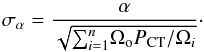 Mathematical equation: \begin{equation} \rm \sigma{_\alpha}=\frac{\alpha}{\sqrt{{\sum}_{i=1}^{n} \Omega_{\rm o} P_{\rm CT}/\Omega_i}}\cdot \end{equation}