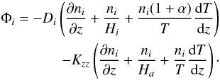 Mathematical equation: \begin{eqnarray} \label{equation:flux_n} \begin{split} \Phi_i = -D_i\left(\frac{\partial n_i}{\partial z} + \frac{n_i}{H_i} + \frac{n_i(1 + \alpha)}{T}\frac{{\rm d} T}{{\rm d} z}\right) \\ -K_{zz}\left(\frac{\partial n_i}{\partial z} + \frac{n_i}{H_a} + \frac{n_i}{T}\frac{{\rm d} T}{{\rm d} z}\right)\cdot \end{split} \end{eqnarray}