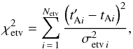 Mathematical equation: \begin{equation} \chi^2_{\rm etv} = \sum_{i\,=\,1}^{N_{\rm etv}} {\left(t'_{{\rm A}i} - t_{{\rm A}i}\right)^2 \over \sigma_{{\rm etv}\,i}^2}, \end{equation}