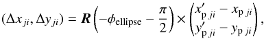 Mathematical equation: \begin{equation} (\Delta x_{ji}, \Delta y_{ji}) = {\vec R}\left(-\phi_{\rm ellipse}- {\pi\over2}\right) \times \begin {pmatrix} x_{{\rm p}\,ji}' - x_{{\rm p}\,ji} \\ y_{{\rm p}\,ji}' - y_{{\rm p}\,ji} \end{pmatrix}, \\ \end{equation}