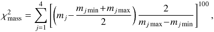 Mathematical equation: \begin{equation} \chi^2_{\rm mass} = \sum_{j=1}^4 \left[ \left(m_j\!-\!{m_{j\,\rm min}\!+\!m_{j\,\rm max}\over 2}\right) {2\over m_{j\,\rm max}\!-\!m_{j\,\rm min}} \right]^{100}, \label{eq:mass_limit} \end{equation}