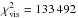 Mathematical equation: \hbox{$\chi^2_{\rm vis} = 133\,492$}