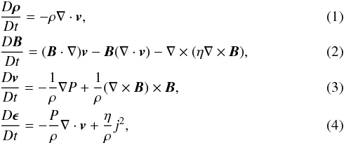 Mathematical equation: \begin{eqnarray} &&\frac{D{\vec {\rho}}}{D t}= - \rho\nabla \cdot \vec{v}, \label{eq:continuity_n} \\ &&\frac{D{\vec {B}}}{D t} = (\vec{B}\cdot\nabla)\vec{v} - \vec{B}(\nabla\cdot\vec{v}) -\nabla \times (\eta\nabla \times \vec{B}) , \label{eq:mag_n} \\ &&\frac{D{\vec {v}}}{D t} = -\frac{1}{\rho}\nabla P + {1\over{\rho}}(\nabla\times{\vec B}) \times {\vec B} , \label{eq:motion_n} \\ &&\frac{D{\vec {\epsilon}}}{D t} = -\frac{P}{\rho} \nabla \cdot {\vec{v}} + {\frac{\eta}{\rho}}{{j}^{2}}, \label{eq:energy_n} \end{eqnarray}