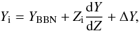 Mathematical equation: \begin{equation} Y_{\rm i} = Y_{\rm BBN} + Z_{\rm i}\frac{{\rm d} Y}{{\rm d} Z} + \Delta Y \label{eq:HelAbunEq} , \end{equation}