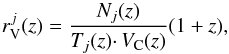Mathematical equation: \begin{equation} r_{\rm V}^j(z)=\frac{N_j(z)}{T_j(z)\cdotp V_{\rm C}(z)}(1+z), \end{equation}