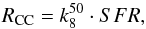 Mathematical equation: \begin{equation} R_{\rm CC} = k_8^{50} \cdot SFR, \end{equation}