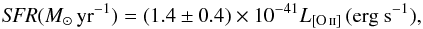 Mathematical equation: \begin{equation} \textit{SFR} (M_\odot\, {\rm yr}^{-1}) = (1.4 \pm 0.4) \times 10^{-41} L_{\textrm{[O\,{\sc ii}] }} (\textrm{erg s}^{-1}), \end{equation}