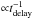 Mathematical equation: \hbox{${\propto}t_{\rm delay}^{-1}$}