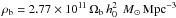 Mathematical equation: \hbox{$\rho_{\rm b}=2.77 \times 10^{11} \,\Omega_{\rm b}\,h_0^2\,\msun\,{\rm Mpc}^{-3}$}