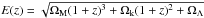 Mathematical equation: \hbox{$E(z)=\sqrt{\Omega_{\rm M}(1+z)^3+\Omega_{\rm k}(1+z)^2+\Omega_\Lambda}$}