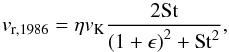 Mathematical equation: \appendix \setcounter{section}{1} \begin{equation} \label{vr1986} v_{\rm{r},1986} = \eta v_{\rm{K}}\frac{2\rm{St}}{\left(1 + \epsilon \right)^2 + \rm{St}^{2}}, \end{equation}