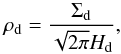 Mathematical equation: \begin{equation} \label{rhod} \rho_{\rm{d}} = \frac{\Sigma_{\rm{d}}}{\sqrt{2\pi}H_{\rm{d}}}, \end{equation}