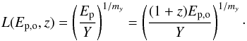 Mathematical equation: \begin{equation} L(E_{{\rm p,o}},z) = \left(\frac{E_{\rm p}}{Y}\right)^{1/m_y} = \left(\frac{(1+z)E_{\rm p,o}}{Y}\right)^{1/m_y}\cdot \end{equation}