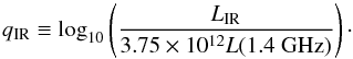 Mathematical equation: \begin{equation} \label{eq:q} q_\mathrm{IR}\equiv \log_{10}\left(\frac{L_\mathrm{IR}}{3.75 \times 10^{12} L(1.4~\mathrm{GHz}) } \right)\cdot \end{equation}